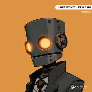 Love Won’t Let Me Go