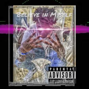 Believe in Myself (Explicit)