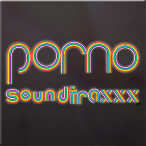 Porno Soundtraxxx