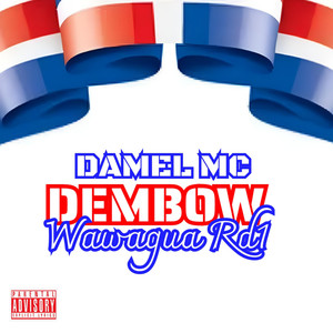 Dembow Kaponsky & Damel Mc (Explicit)