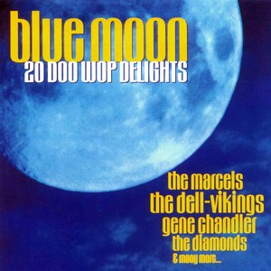 Blue Moon - 20 Doo Wop Delights