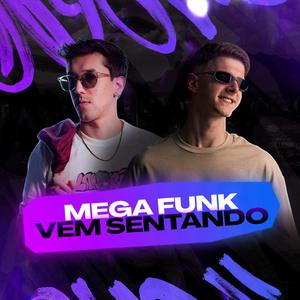 MEGA FUNK VEM SENTANDO (Explicit)
