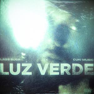 Luz Verde (Explicit)