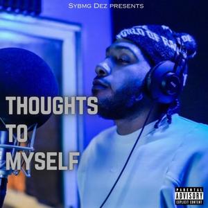 Thoughts To Myself (Explicit)