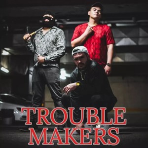 Trouble Makers (Explicit)