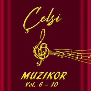 Çelsi muzikor, Vol. 6 - 10