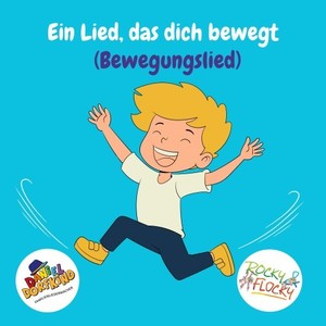 Ein Lied, das dich bewegt (Bewegungslied)