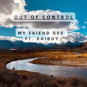 Out of Control (feat. Kai Boy)