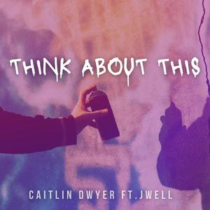 Think About This(feat. Jwell)