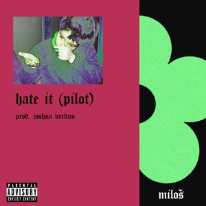 hate it (Explicit)
