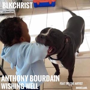 Anthony Bourdain(feat. Tré The Artist) (Explicit)