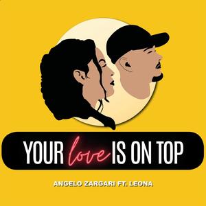 Your Love Is On Top (feat. Leona)