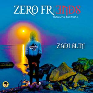 Zero Friends (Deluxe Edition) [Explicit]