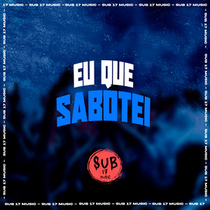 EU QUE SABOTEI (Explicit)