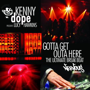 Gotta Get Outa Here - The Ultimate Breakbeat (Single)