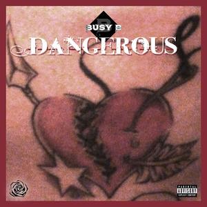 Dangerous (feat. Drumz & Rosez) (Explicit)