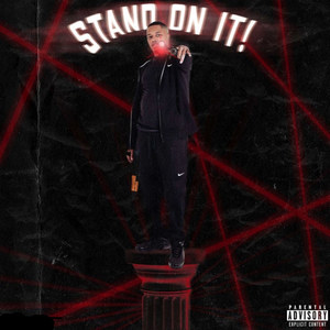 Stand on It (Explicit)