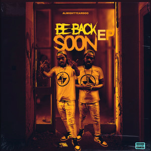 Be Back Soon (Explicit)