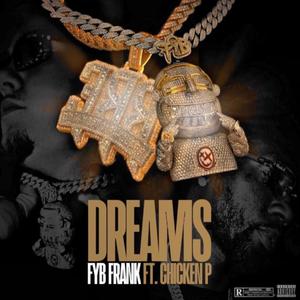 Dreams (feat. Chicken P) [Explicit]