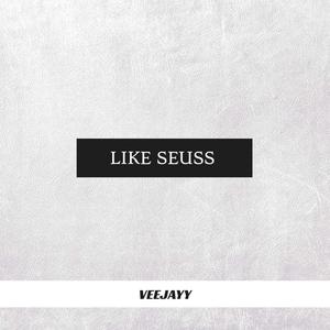 LIKE SEUSS (Explicit)