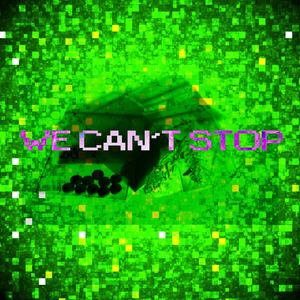 We Cant Stop