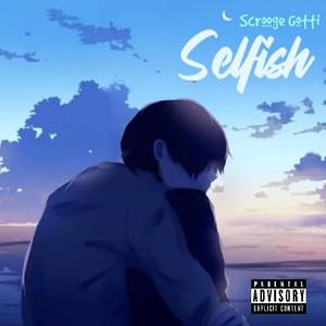 Selfish (Explicit)