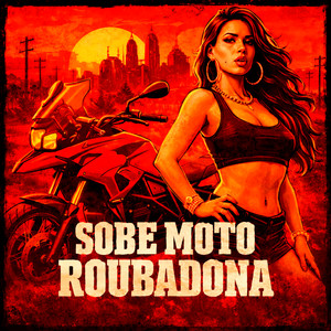Sobe moto roubadona (Explicit)