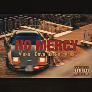 NO MERCY (feat. ALEKA & ÁrēsOBSWPR)