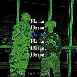 Wussup (feat. 6a6yLoc) (Explicit)