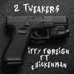2 tweakers (feat. Iffy Foreign) (Explicit)