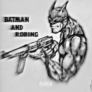 Batman And Robing (Explicit)