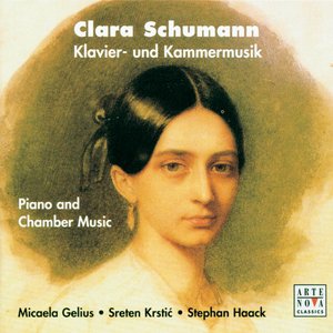 Clara Schumann: Piano and Chamber Music