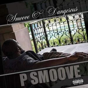 Smoove & Dangerous (Explicit)