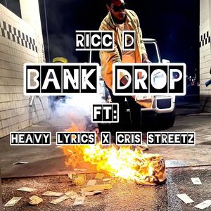 Bank Drop Ft: Heavy Lyrics x Cris Streetz (Explicit)