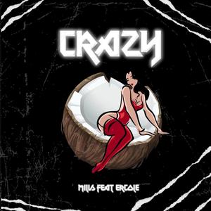 Crazy (con Ercole) (feat. Ercole) (Explicit)