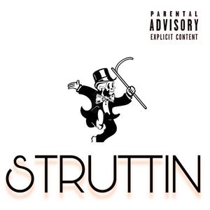 Struttin (Radio Edit) [Explicit]