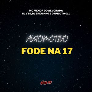 Automotivo Ela Fode na 17 (Explicit)