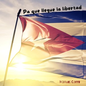 Pa Que Llegue la Libertad