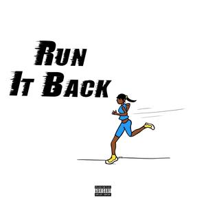 RUN IT BACK (Explicit)