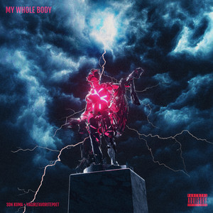 My Whole Body (Explicit)