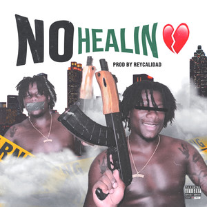 No Healin (Explicit)