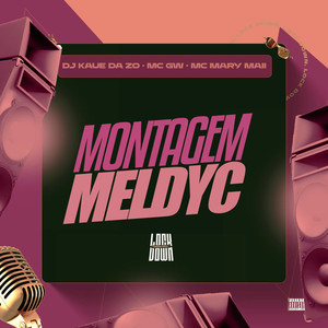 Montagem Meldyc (Explicit)