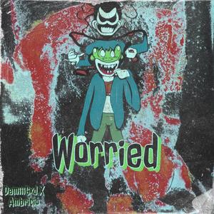 Worried (feat. Ambricio) (Explicit)
