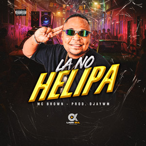 Lá no Helipa (Explicit)
