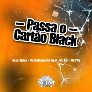 PASSA O CARTÃO BLACK (Explicit)