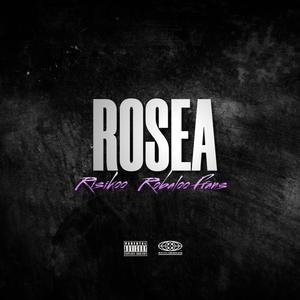 Rosea (feat. Robaloo Frans) (Explicit)