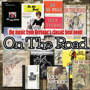 The Music from Kerouac's Classic Beat Novel 'On the Road'