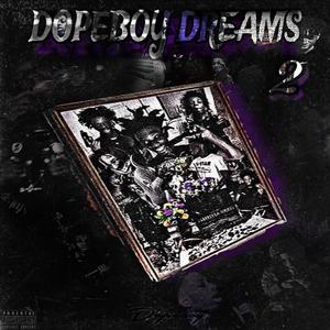 Dopeboy Dreams "2" (Explicit)