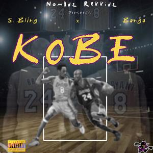 Kobe (feat. S. Bling & Banga) (Explicit)