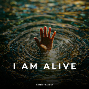 I Am Alive